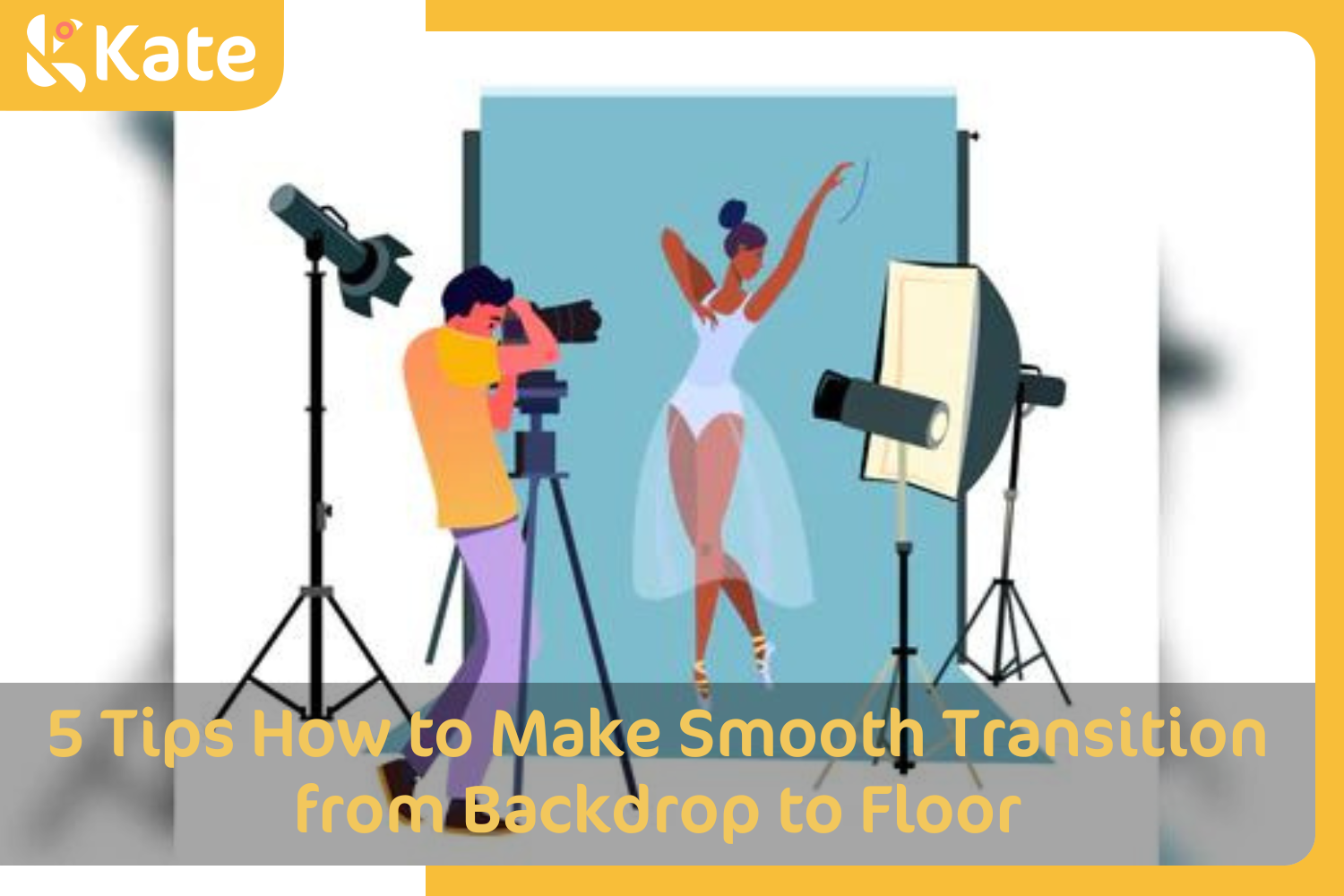 5 Tips How to Make Smooth Transition from Backdrop to Floor