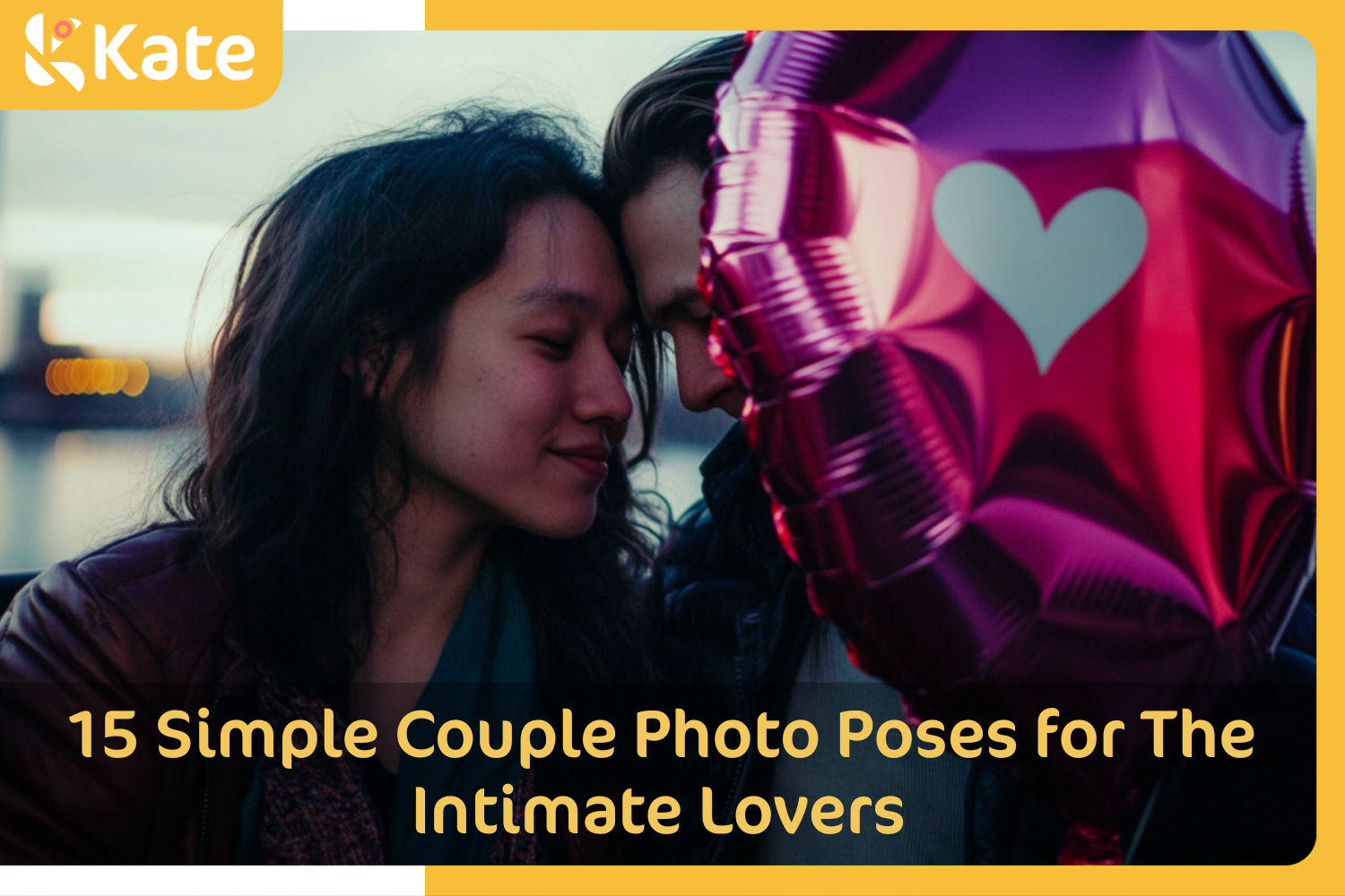 15 Simple Couple Photo Poses for The Intimate Lovers